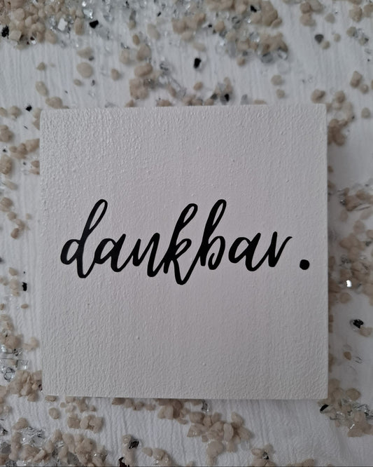 Holzschild dankbar
